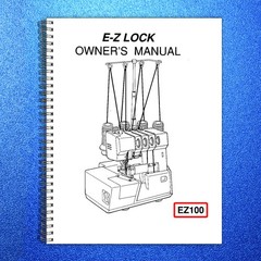 E-Z LOCK EZ100 Serger Instruciton Manual – STEEL WIRE BOUND – PROTECTIVE COVERS