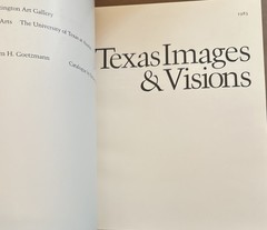 Texas Images and Visions by William H. Goetzmann First Edition 1983 Softcover