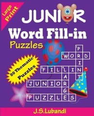 JUNIOR Word Fill-in Puzzles by J S Lubandi: New