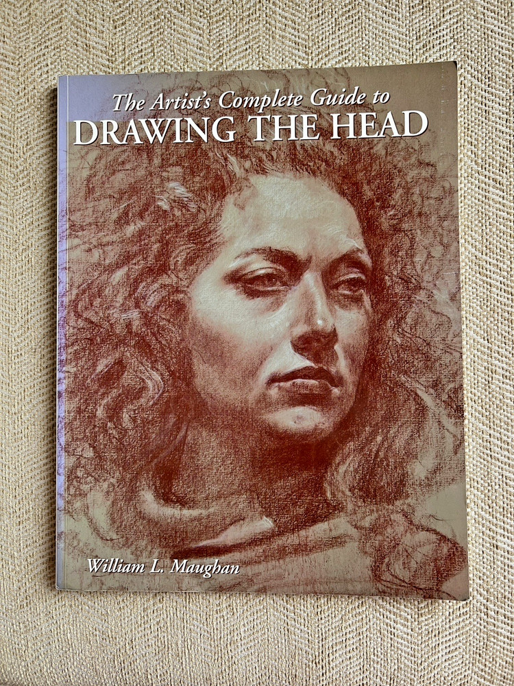 Artist’s Complete Guide to Drawing the Head William Maughan 2004 VG Art drawing