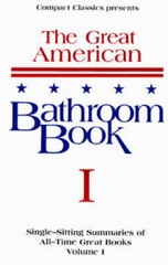 The Great American Bathroom Book, Volume 1: Single-Sitting Summaries – VERY GOOD