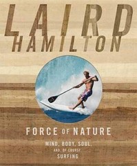 Force of Nature: Mind, Body, Soul (And, of Course, Surfing) – VERY GOOD
