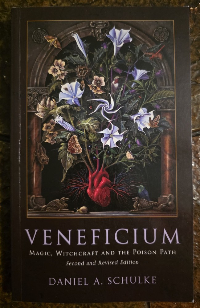 Veneficium: Magic Witchcraft and the Poison Path Daniel Schulke Revised 2nd Ed