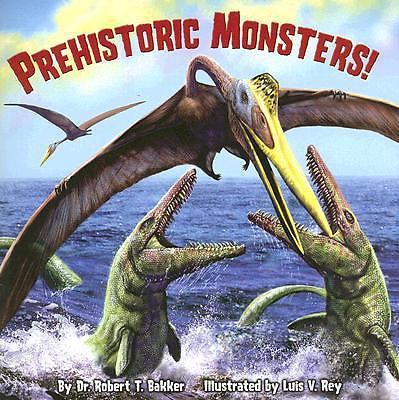 Prehistoric Monsters! (Pictureback(R)) by Dr. Robert T. Bakker
