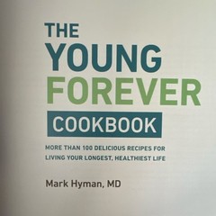 The Young Forever Cookbook Mark Hyman MD Hardcover Longevity Nutrition Recipes
