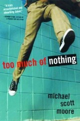 Too Much of Nothing – Paperback By Moore, Michael S. – VERY GOOD
