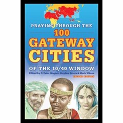 Praying Through the 100 Gateway Cities of the – 9781576585221, Wagner, paperback