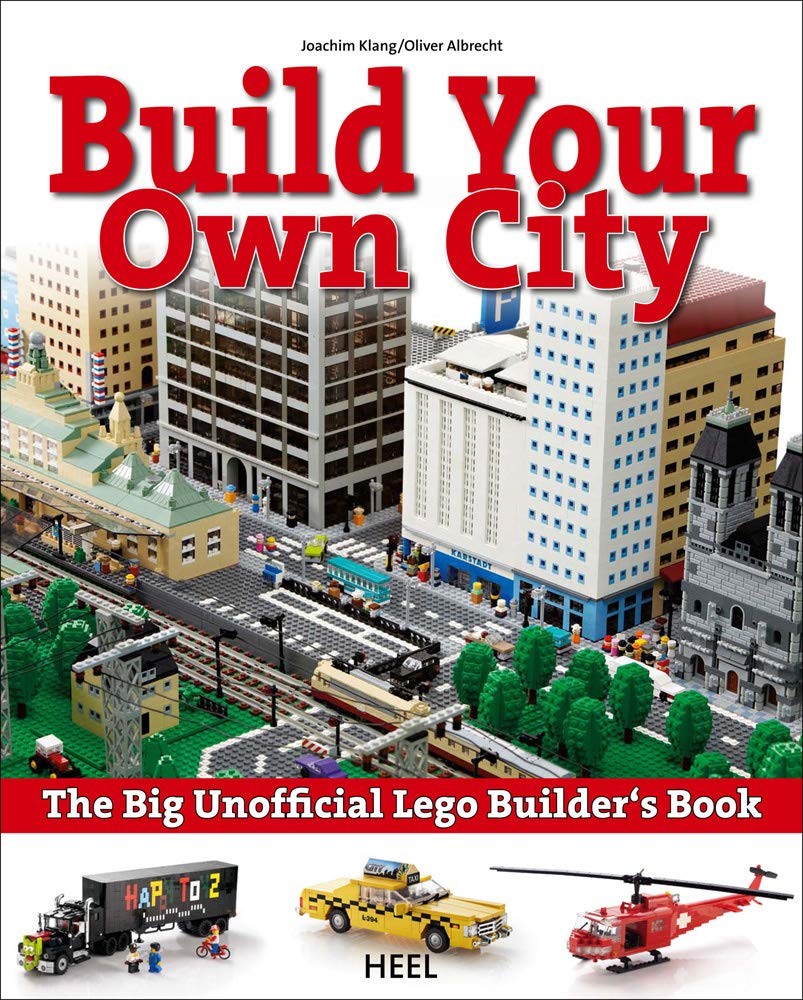 The Big Unofficial Lego Builder’s Book: Build Your Own City