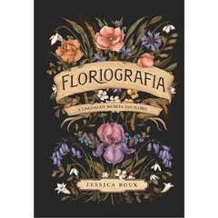 Livro: Floriografia – Jessica Roux (Em Portugues do Brasil)