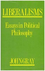 Liberalisms:Essays Pol Philos – Hardcover, by Gray John – Very Good b