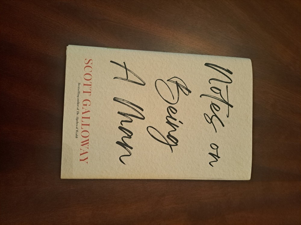 Notes on Being a Man by Scott Galloway (2025, Hardcover)