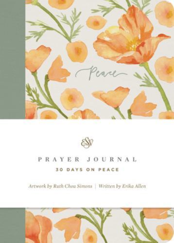 Esv Prayer Journal : 30 Days on Peace, Paperback by Allen, Erika; Simons, Rut…