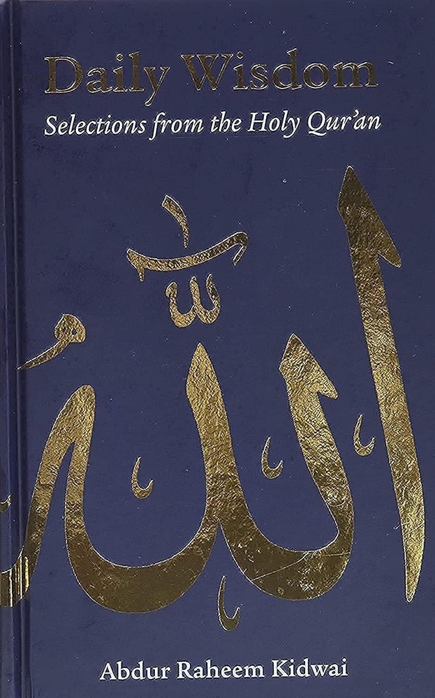 Daily Wisdom: Selections from the Holy Qur’an – hardcover Kidwai, Abdur Rahe…