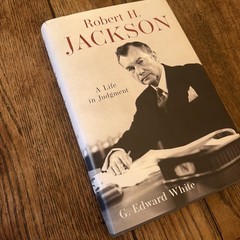 Robert H. Jackson : A Life in Judgment G. Edward White HCDJ
