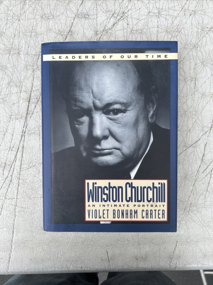 Winston Churchill An Intimate Portrait by Violet Bonham Carter Leaders of Time
