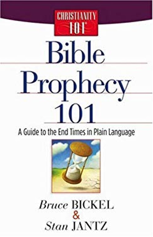 Bible Prophecy 101 : A Guide to the End Times in Plain Language P