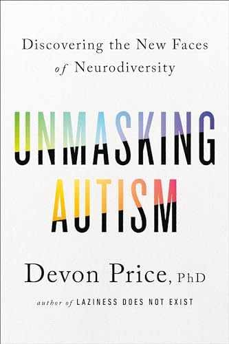 Unmasking Autism: Discovering the – Hardcover, by Price PhD Devon – Very Good u