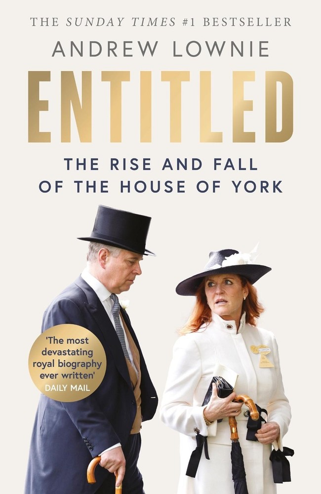 Entitled: The Rise and Fall of the House of York by Andrew Lownie Hardcover Book