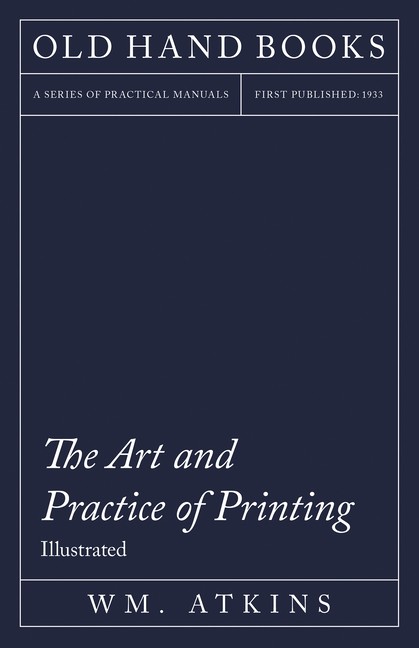 The Art And Practice Of Printing – A Work In Six Volumes – D…