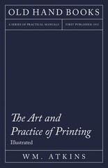 The Art And Practice Of Printing – A Work In Six Volumes – D…