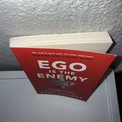 Ego is the Enemy : The Fight to Master By Ryan Holiday ( Paperback )