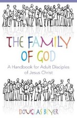 Family of God: A Handbook for Adult Disciples of Jesus Christ – – VERY GOOD