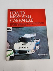 How to Make Your Car Handle By Fred Puhn 1981 Great Ephemera Classic Car Book