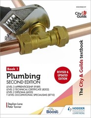 The City & Guilds Textbook: Plumbing Book 1, Second Edition: For the Level 3 App