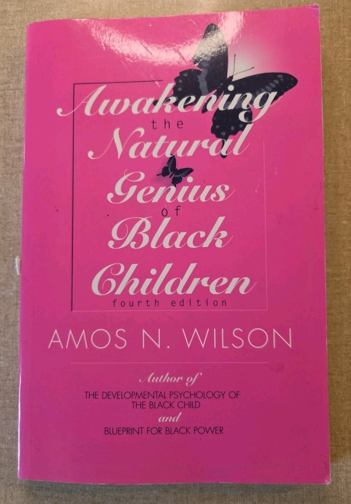 Awakening the Natural Genius of Black Children by Amos N. Wilson