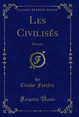 Les Civilisés: Roman (Classic Reprint)