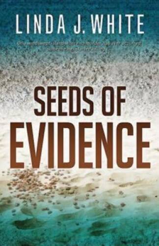 Seeds of Evidence – Paperback By White, Linda J. – GOOD