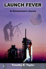 Launch Fever: An Entrepreneur’s Journey Into The Secrets Of Launching Rocke…