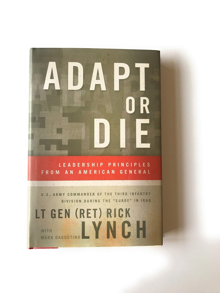 Adapt or Die: Leadership Principles from an American General
