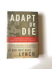 Adapt or Die: Leadership Principles from an American General