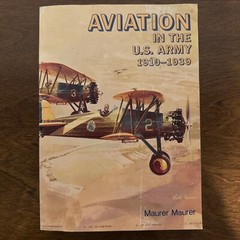 Aviation In The Army 1919-1939 Mauer Soft Cover, Maurer Maurer
