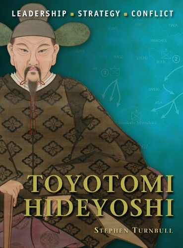 Stephen Turnbull Toyotomi Hideyoshi (Paperback) Command