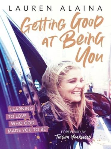 Getting Good at Being You: Learning to Love Who God Made You to Be – VERY GOOD