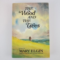 The Wood and The Trees by Mary Elgin 1967 1st Ed 3rd Print Hardcover DJ