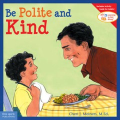 Be Polite and Kind (Learning to Get AlongÂ®) – Paperback – GOOD