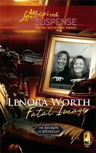 Fatal Image; The Secrets of Stoneley, Bo- 9780373874149, paperback, Lenora Worth