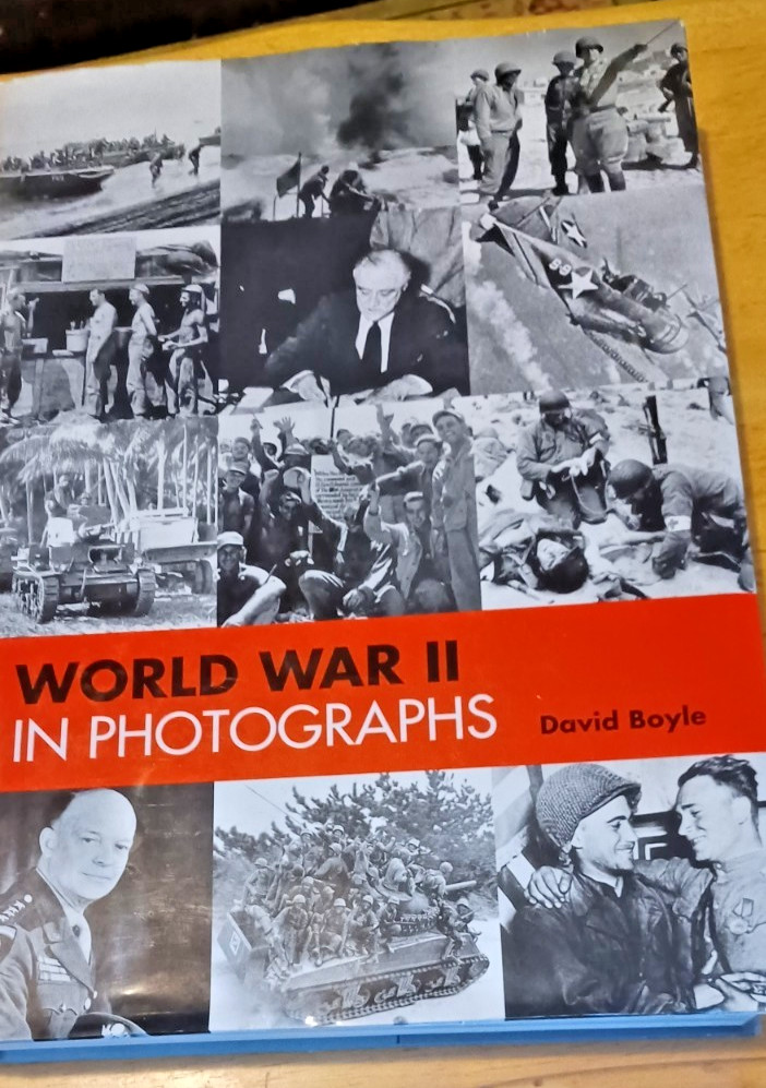World War 2 In Photographs Hardback David Boyle with Dustjacket