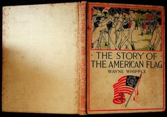 Story of the American Flag Wayne Whipple 1910 Illustrated Henry Altemus Co