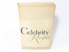 Celebrity Recipes Complied By Helen Dunn, 1st Print 1958 HCDJ, Very Good, GR8