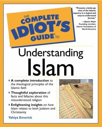 The Complete Idiot’s Guide to Understandi- 0028642333, paperback, Yahiya Emerick
