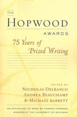 The Hopwood Awards: 75 Years of Prized Writing by Michael Barrett: Used