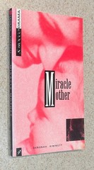 Deborah KIMMITT — Miracle Mother (Play / Dramatic Arts) — 1994 SIGNED TPB