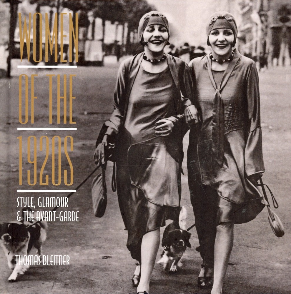 Women of The 1920s : Style, Glamour, and the Avant-Garde – NEW