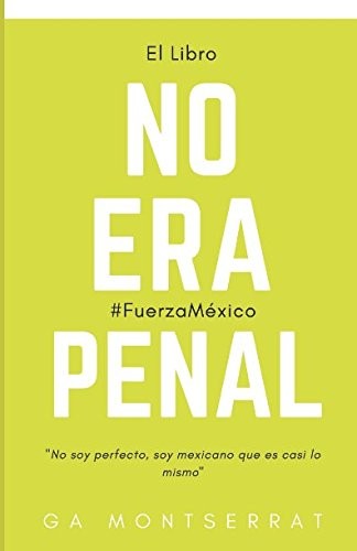 NO ERA PENAL: EL LIBRO (SPANISH EDITION) By G A Montserrat **BRAND NEW**