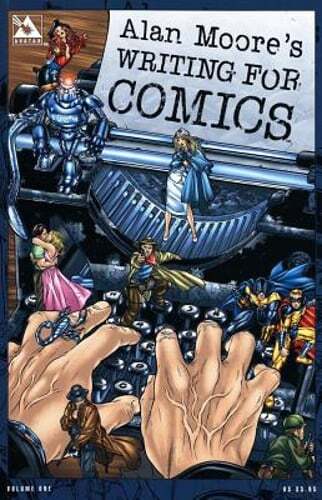 Alan Moore’s Writing For Comics by Alan Moore: Used
