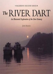 The River Dart: An Illustrated Exploration of the Dart Estuary B